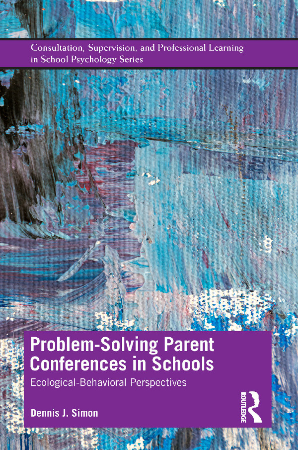 Problem-Solving Parent Conferences in Schools Ecological-Behavioral Perspectives 1st Edition â€“ PDF/EPUB Version Downloadable
