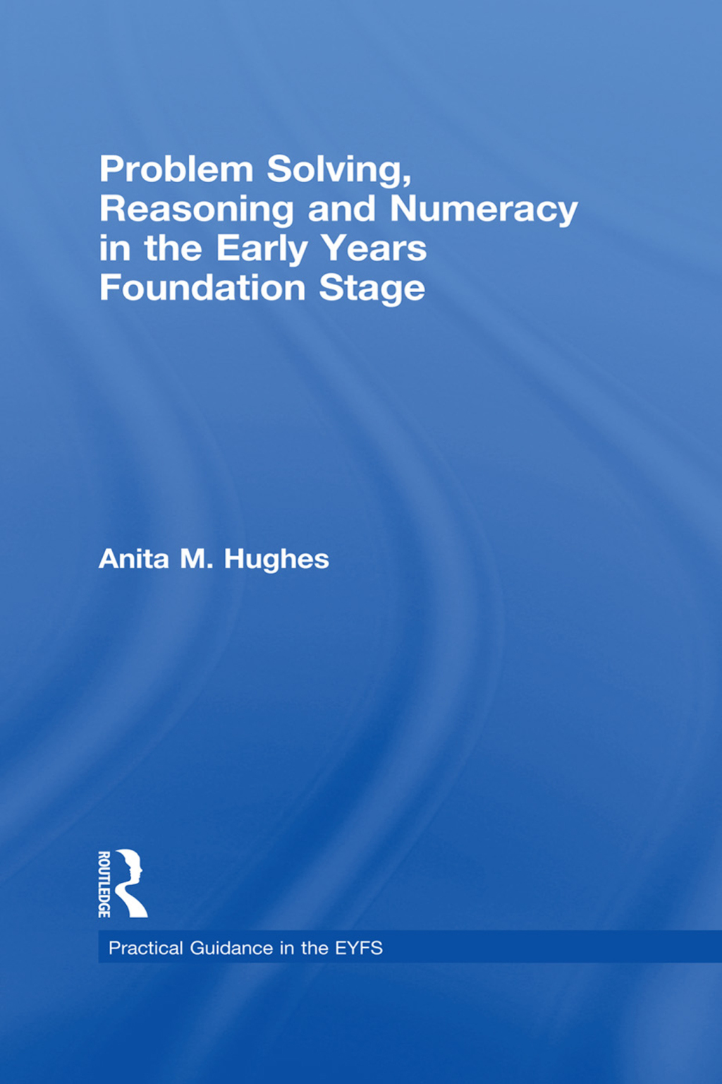Problem Solving, Reasoning and Numeracy in the Early Years Foundation Stage 1st Edition â€“ PDF/EPUB Version Downloadable