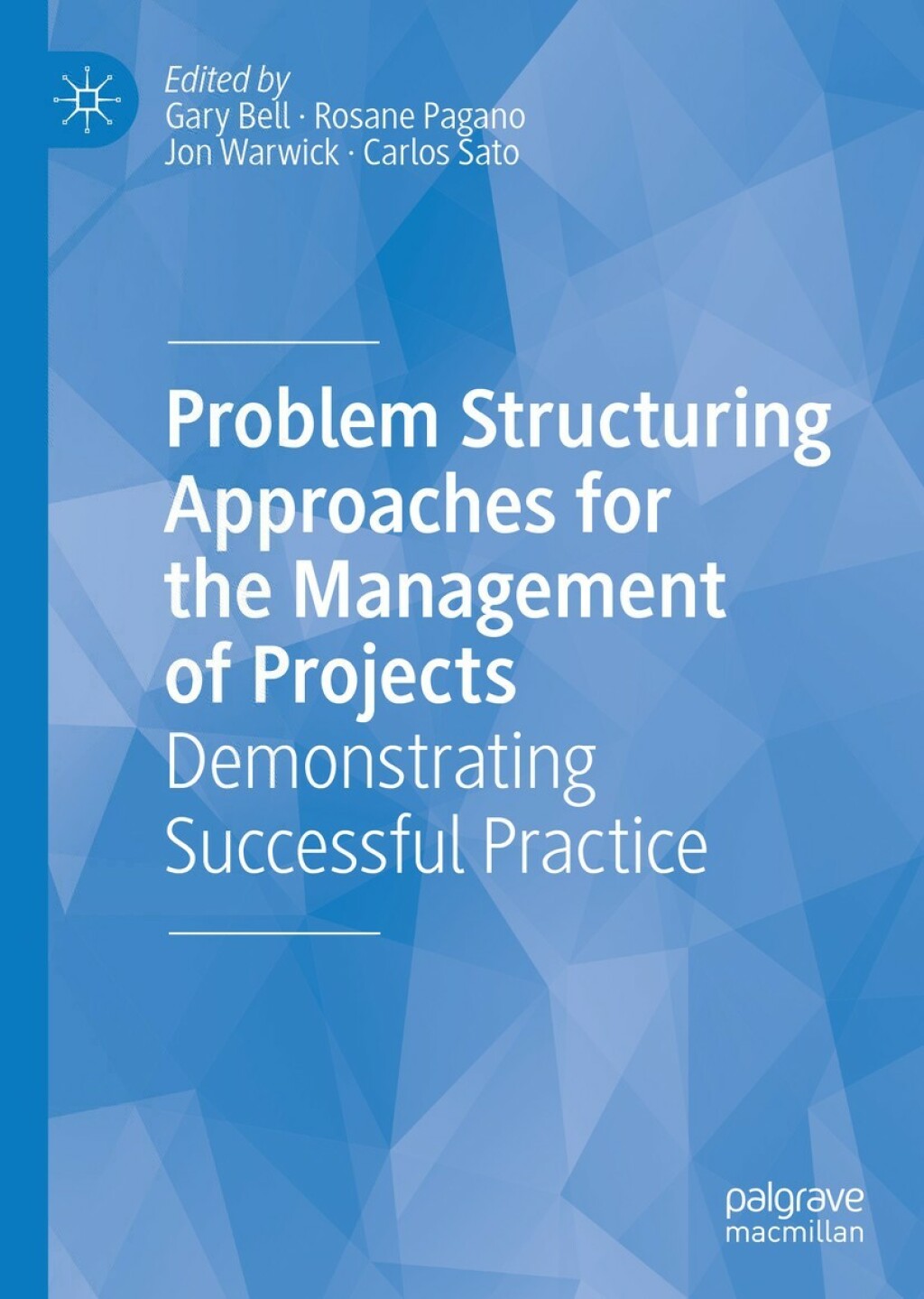 Problem Structuring Approaches for the Management of Projects Demonstrating Successful Practice  â€“ PDF/EPUB Version Downloadable