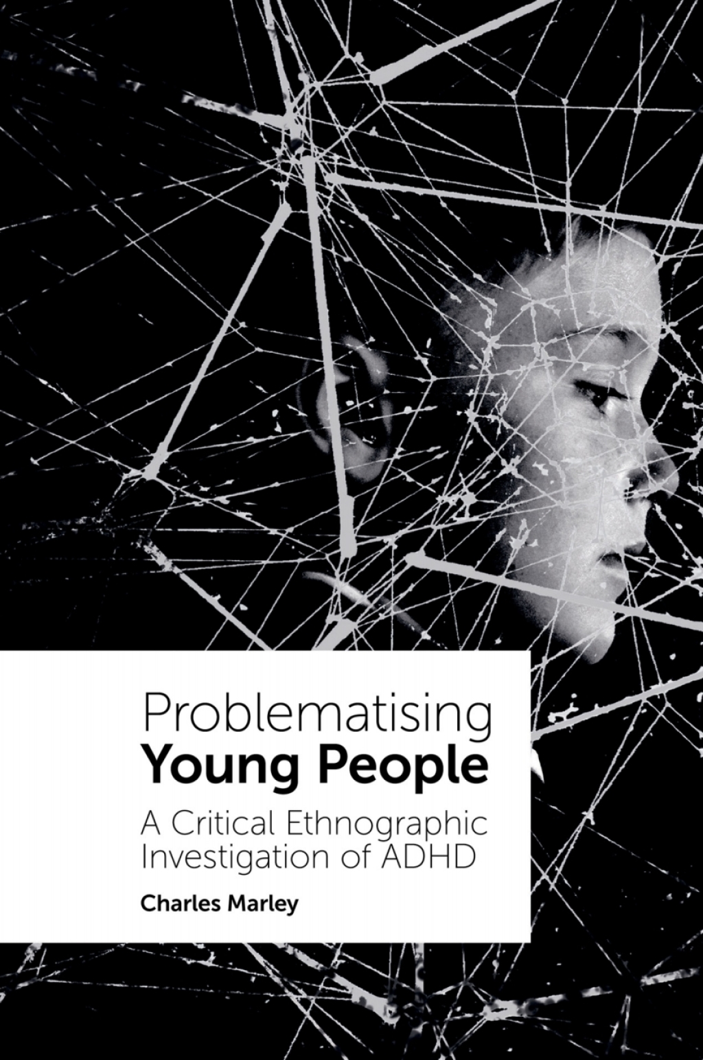 Problematising Young People A Critical Ethnographic Investigation of ADHD  â€“ PDF/EPUB Version Downloadable
