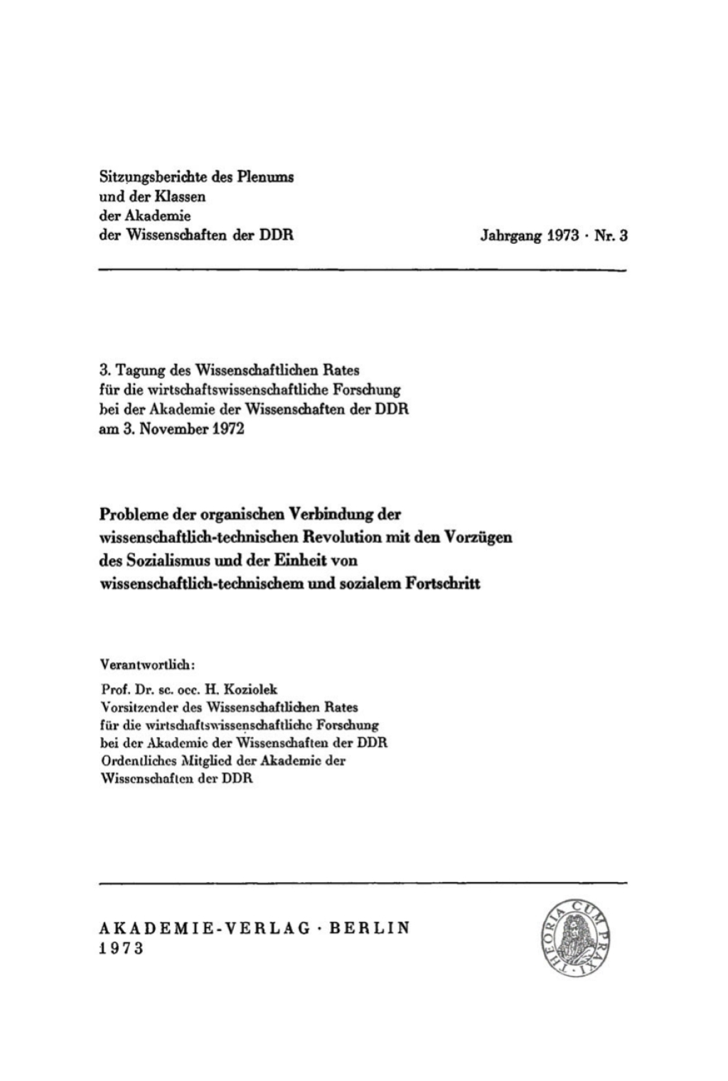 Probleme der organischen Verbindung der wissenschaftlich-technischen Revolution mit den VorzÃ¼gen des Sozialismus und der Einheit von wissenschaftlich-technischem und sozialem Fortschritt 3. Tagung des Wissenschaftlichen Rates fÃ¼r die wirtschaftswissenschaftliche Forschung bei der Akademie der Wissenschaften der DDR am 3. November 1972 1st Edition â€“ PDF/EPUB Version Downloadable
