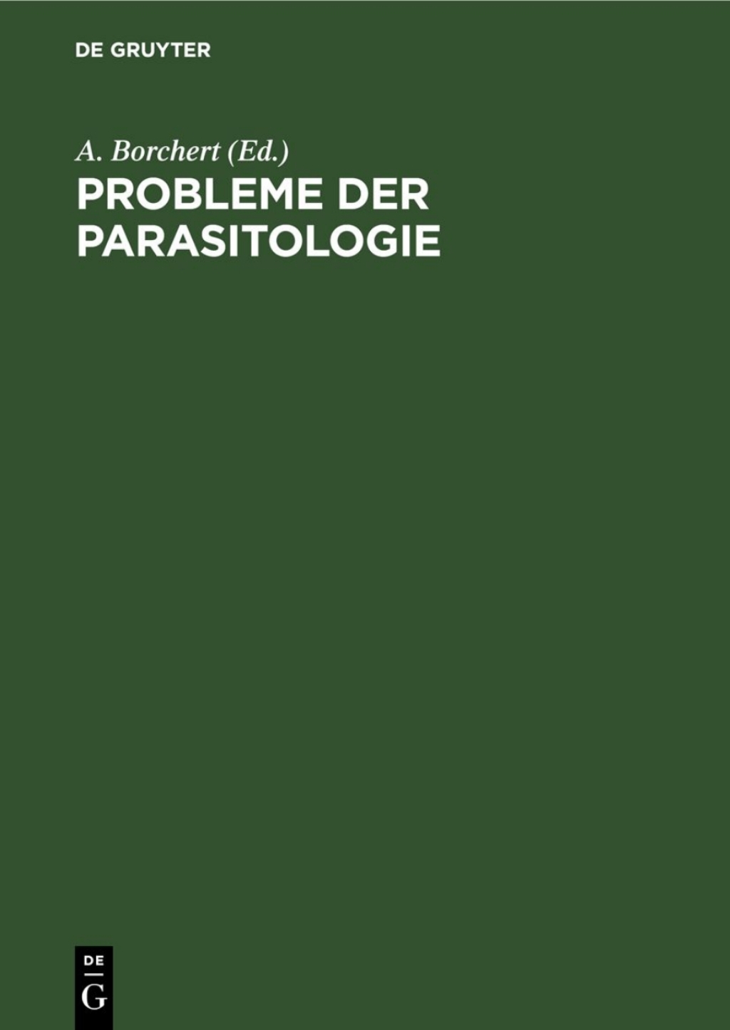 Probleme der Parasitologie VortrÃ¤ge der 2. Parasitologischen Arbeitstagung vom 24.â€“26. Nov. 1954 in Berlin 1st Edition â€“ PDF/EPUB Version Downloadable