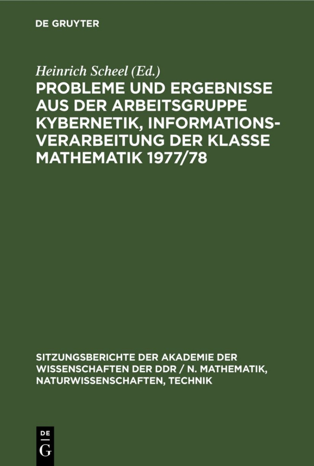 Probleme und Ergebnisse aus der Arbeitsgruppe Kybernetik, Informationsverarbeitung der Klasse Mathematik 1977/78 1st Edition â€“ PDF/EPUB Version Downloadable