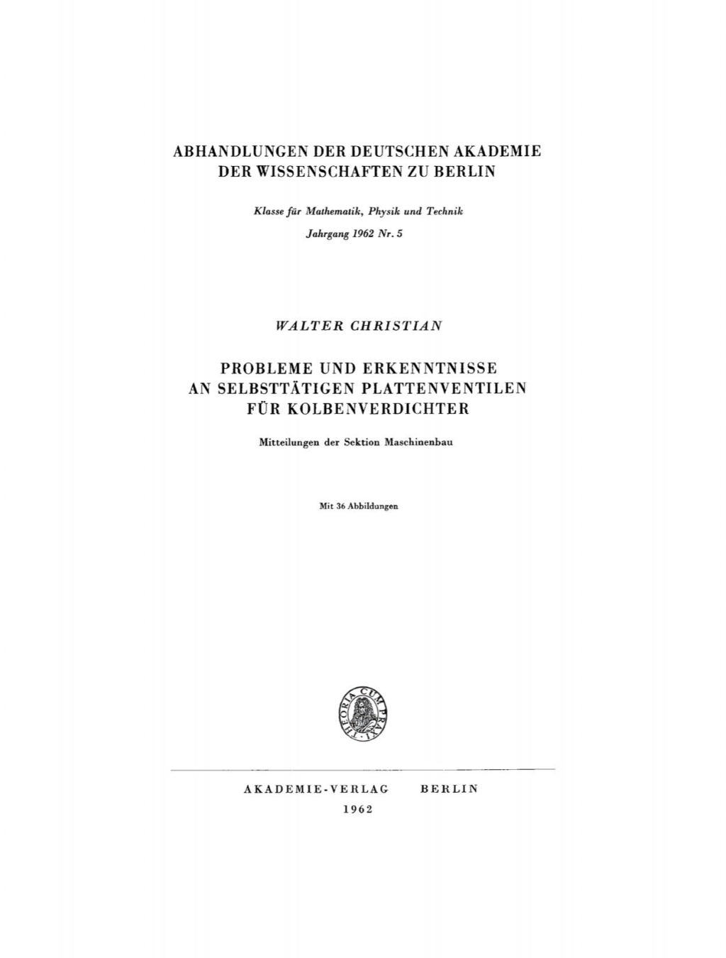 Probleme und Erkenntnisse an selbsttÃ¤tigen Plattenventilen fÃ¼r Kolbenverdichter Mitteilungen der Sektion Maschinenbau 1st Edition â€“ PDF/EPUB Version Downloadable