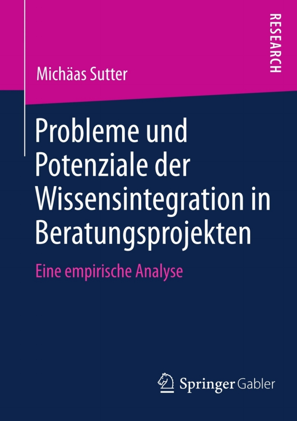 Probleme und Potenziale der Wissensintegration in Beratungsprojekten Eine empirische Analyse  â€“ PDF/EPUB Version Downloadable