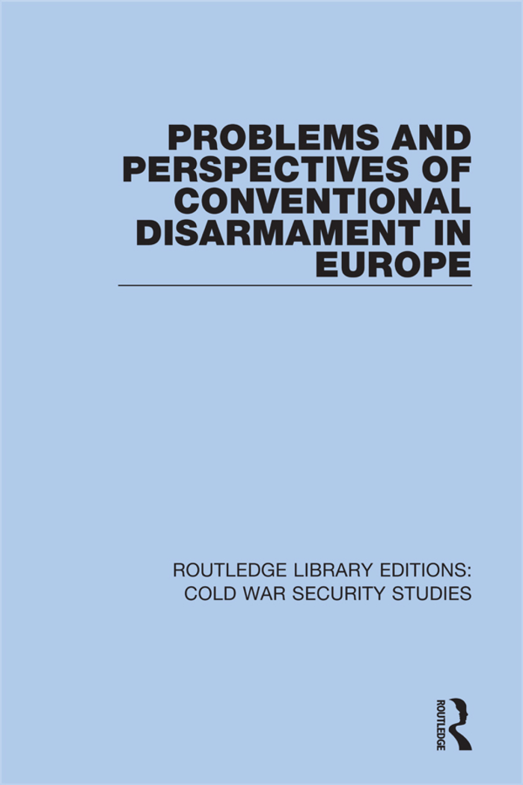 Problems and Perspectives of Conventional Disarmament in Europe 1st Edition â€“ PDF/EPUB Version Downloadable