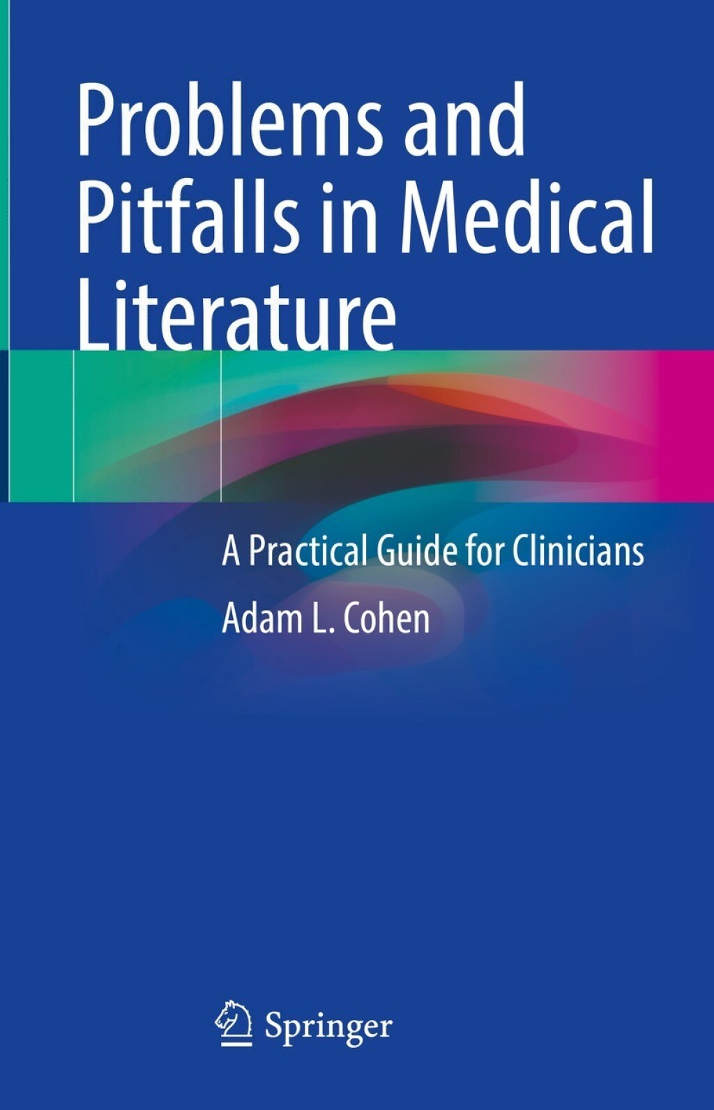 Problems and Pitfalls in Medical Literature A Practical Guide for Clinicians  â€“ PDF/EPUB Version Downloadable