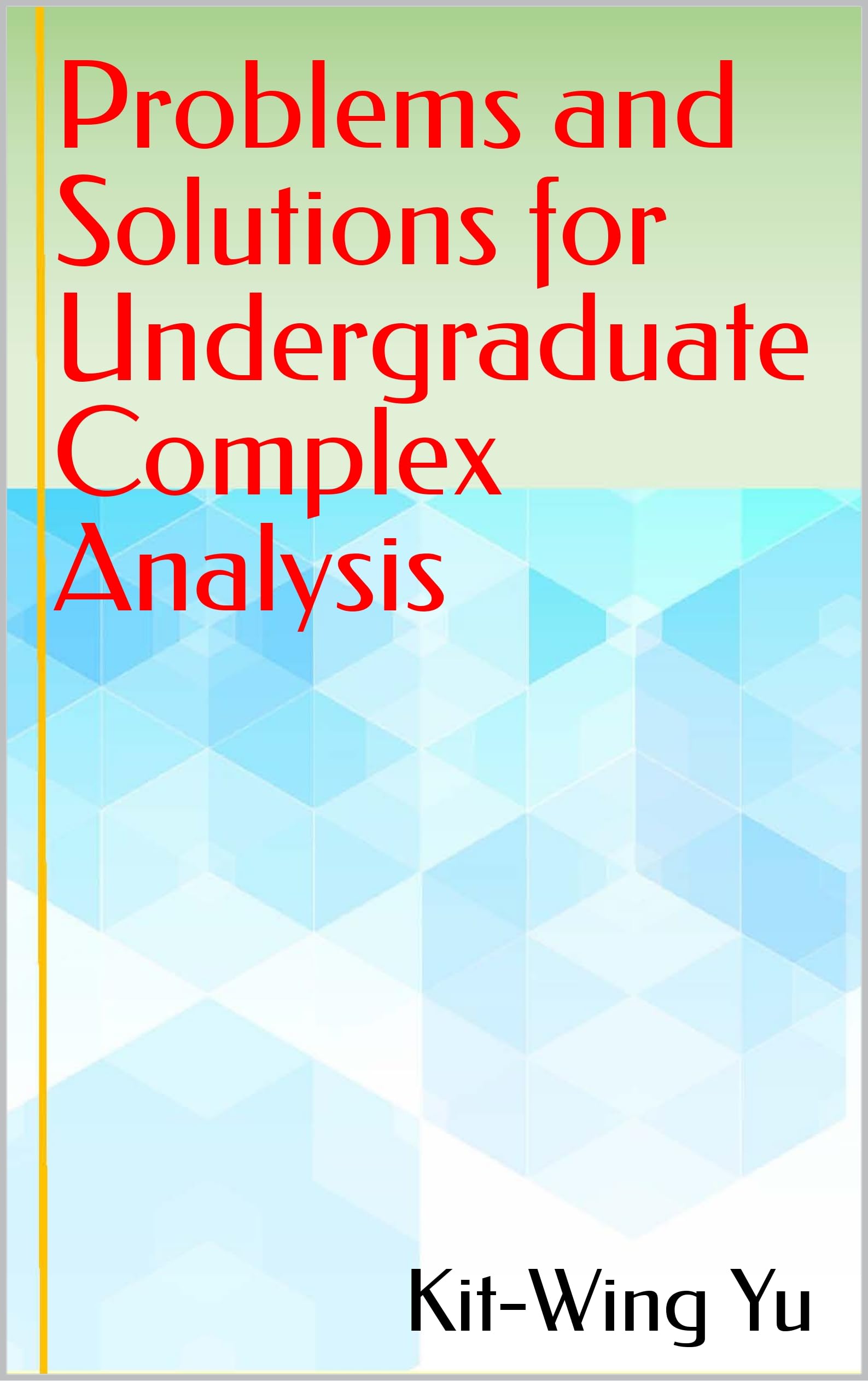 Problems and Solutions for Undergraduate Complex Analysis – PDF/EPUB ...