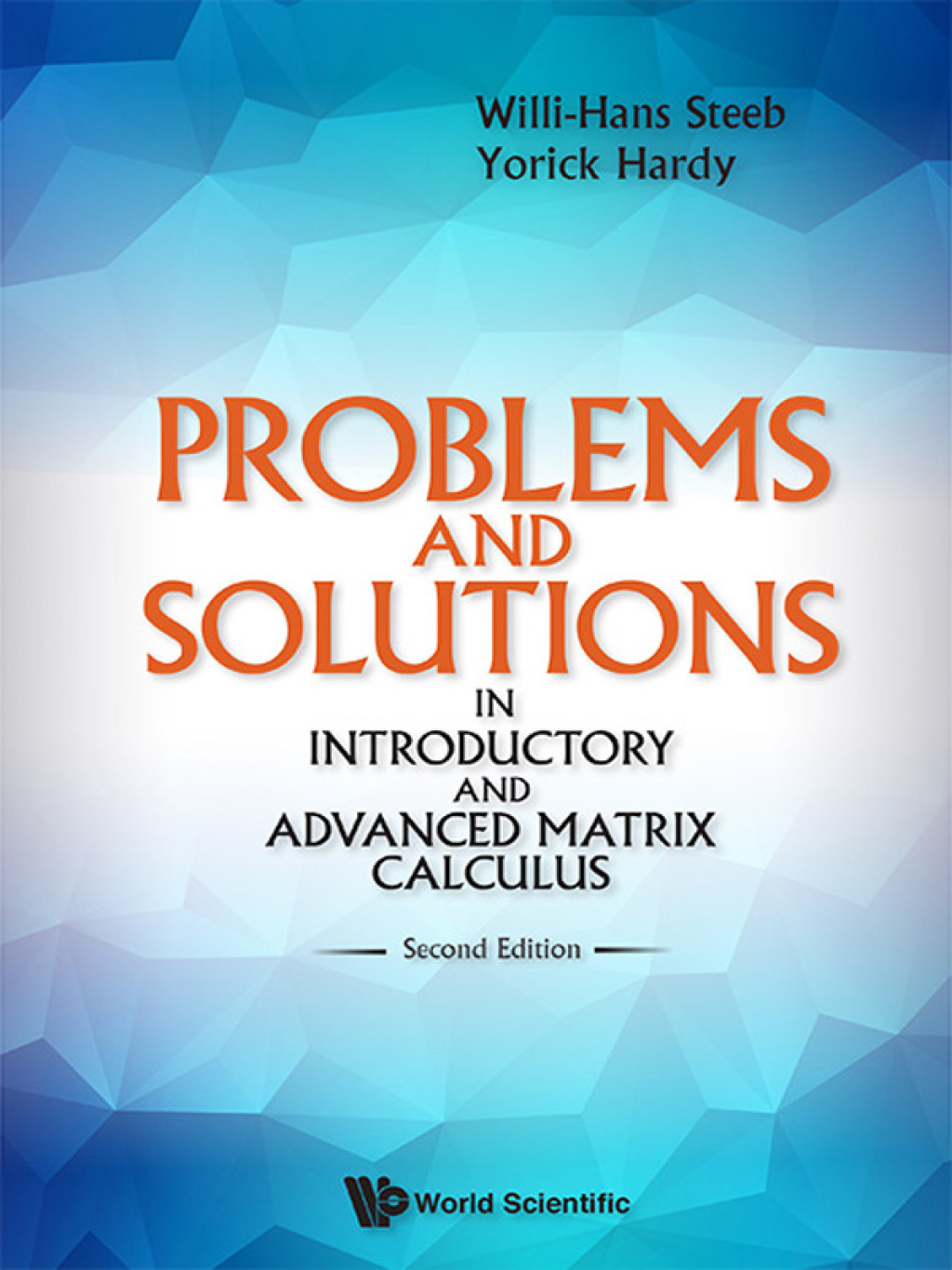 Problems and Solutions in Introductory and Advanced Matrix Calculus 2nd Edition â€“ PDF/EPUB Version Downloadable
