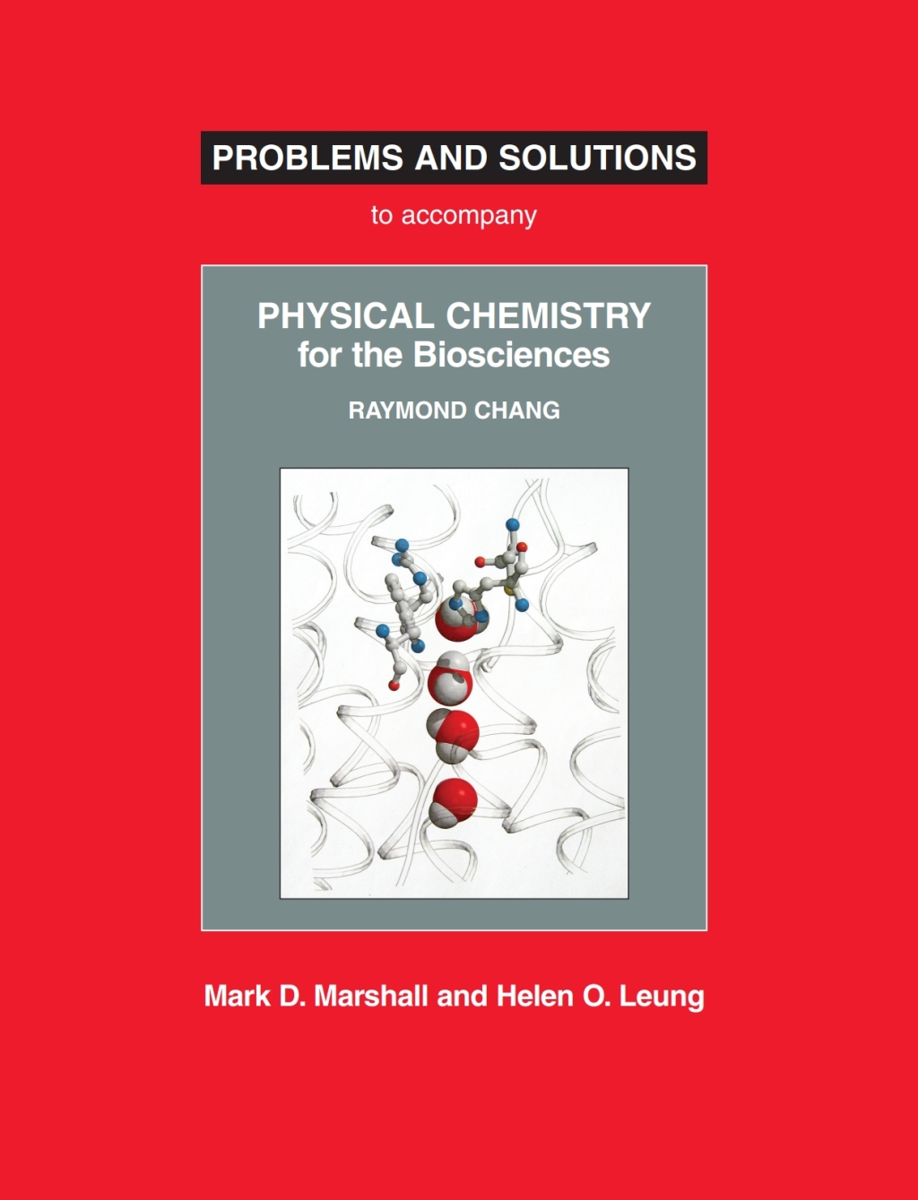 Problems and Solutions Manual to Accompany Changâ€™s Physical Chemistry for the Biosciences by Raymond Chang 1st Edition â€“ PDF/EPUB Version Downloadable