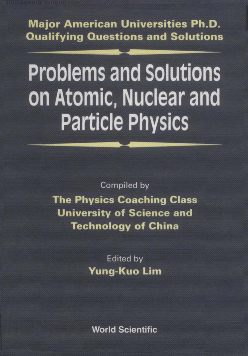 Problems and Solutions on Atomic, Nuclear and Particle Physics  â€“ PDF/EPUB Version Downloadable
