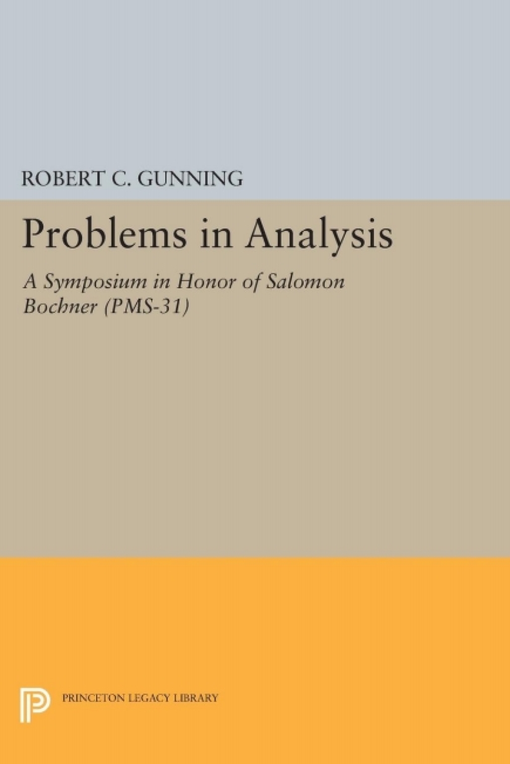 Problems in Analysis A Symposium in Honor of Salomon Bochner  â€“ PDF/EPUB Version Downloadable