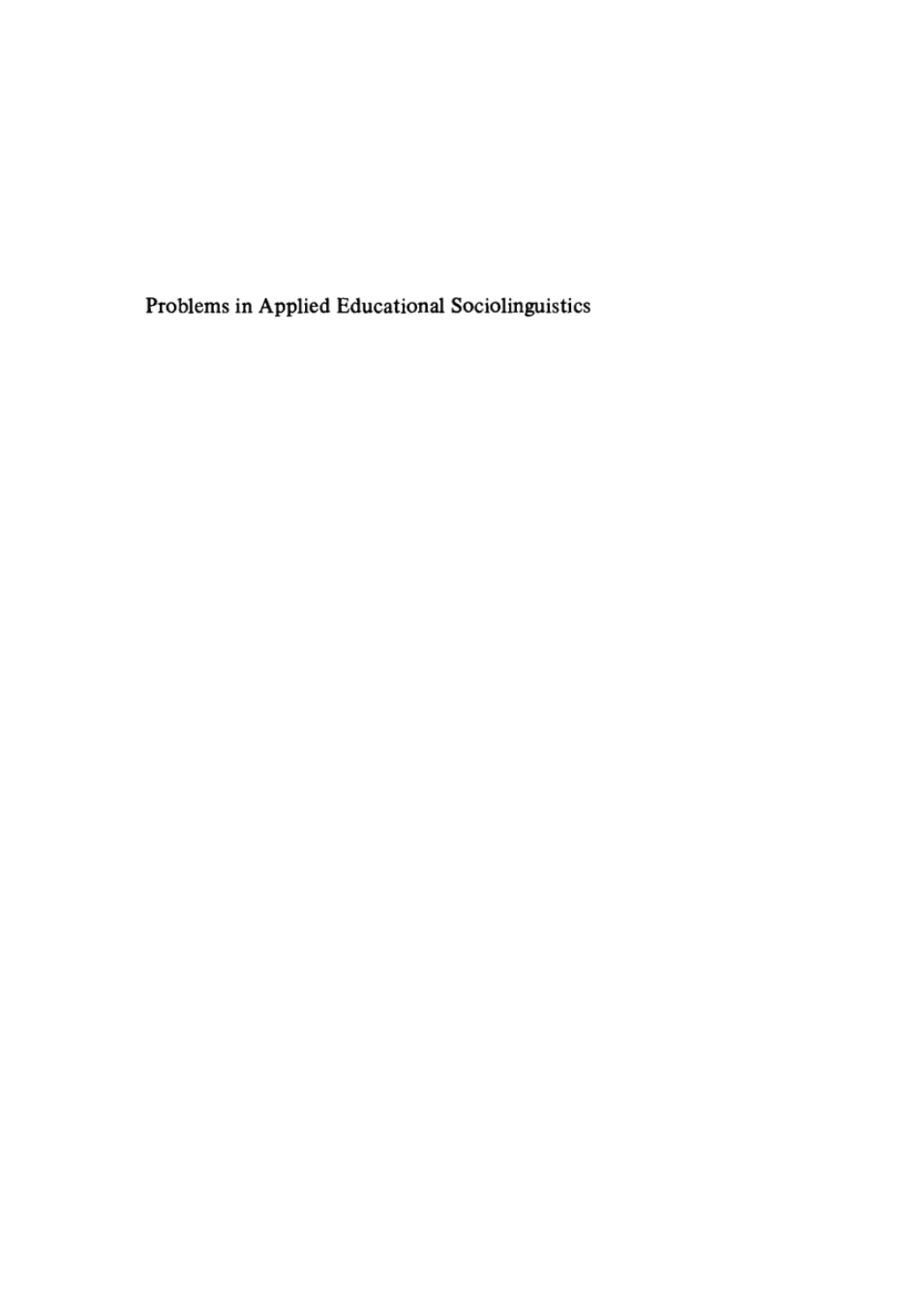 Problems in Applied Educational Sociolinguistics Readings on Language and Culture Problems of United States Ethnic Groups 1st Edition â€“ PDF/EPUB Version Downloadable