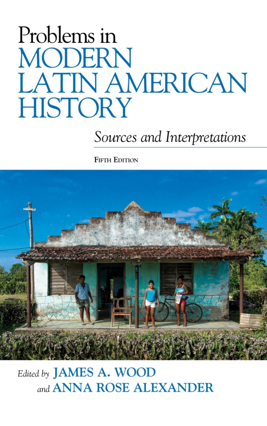 Problems in Modern Latin American History Sources and Interpretations 5th Edition â€“ PDF/EPUB Version Downloadable