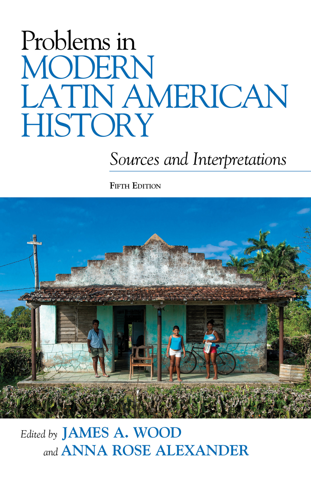 Problems in Modern Latin American History Sources and Interpretations 5th Edition â€“ PDF/EPUB Version Downloadable