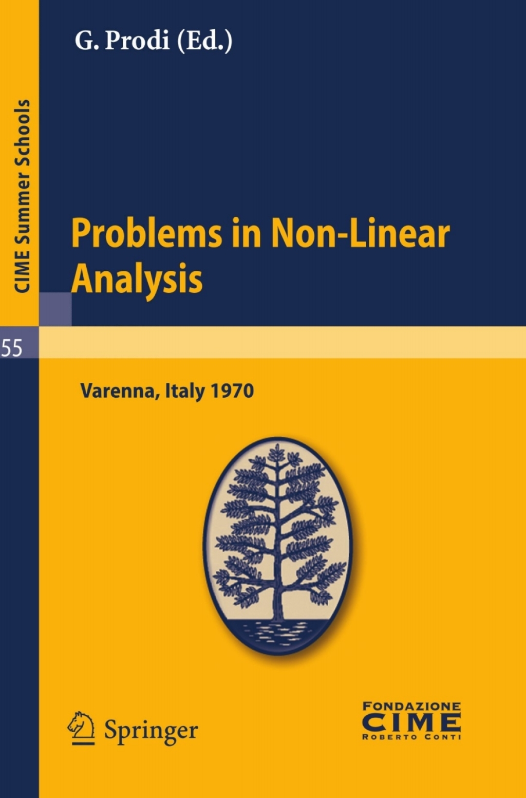 Problems in Non-Linear Analysis Lectures given at a Summer School of the Centro Internazionale Matematico Estivo (C.I.M.E.) held in Varenna (Como), Italy, August 20-29, 1970 1st Edition â€“ PDF/EPUB Version Downloadable