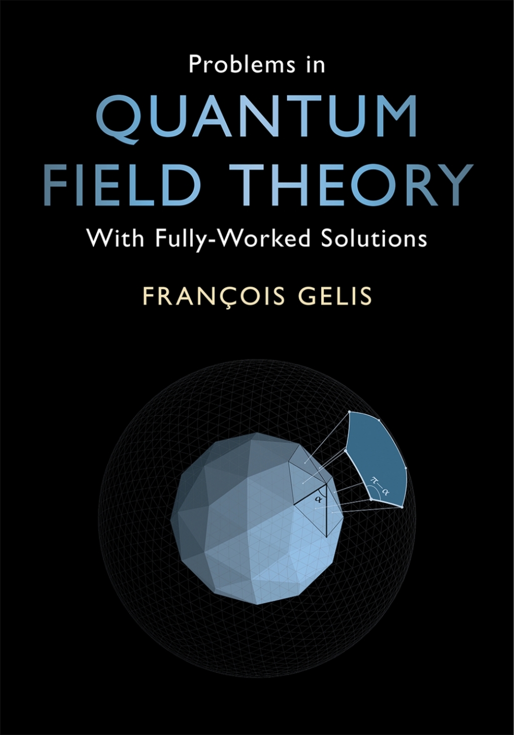Problems in Quantum Field Theory With Fully-Worked Solutions  â€“ PDF/EPUB Version Downloadable