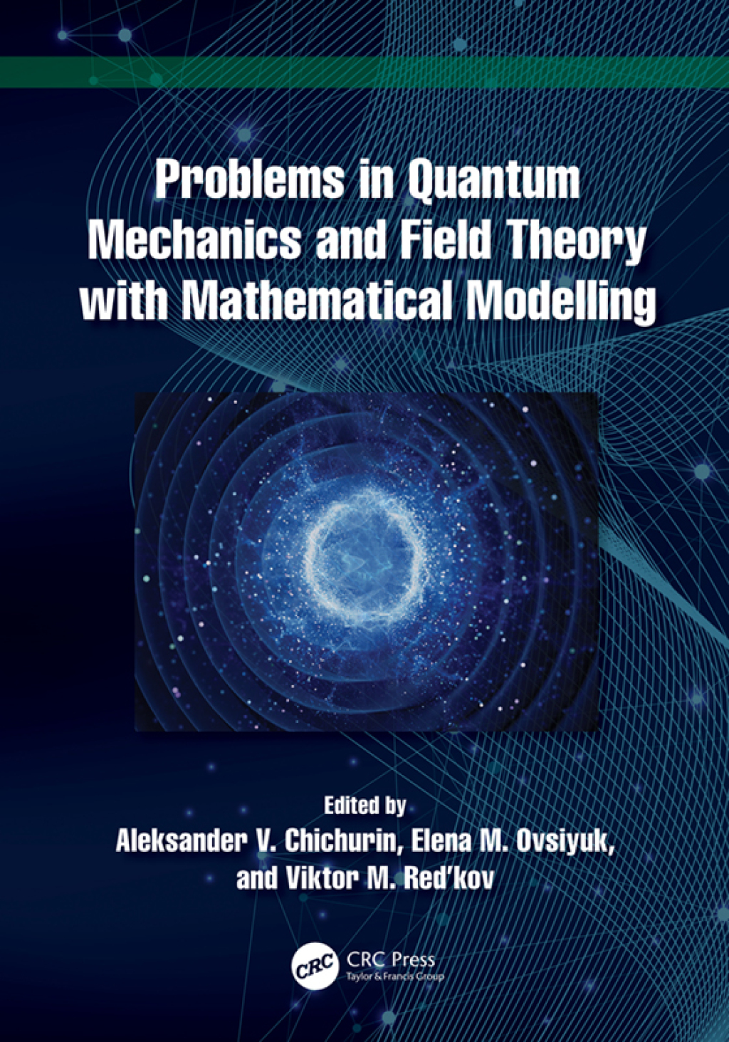 Problems in Quantum Mechanics and Field Theory with Mathematical Modelling 1st Edition â€“ PDF/EPUB Version Downloadable