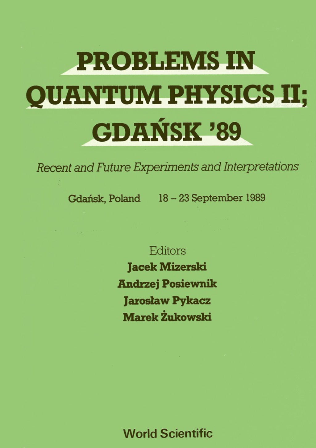 Problems In Quantum Physics Ii; Gdansk 89 - Recent And Future Experiments And Interpretations 1st Edition â€“ PDF/EPUB Version Downloadable