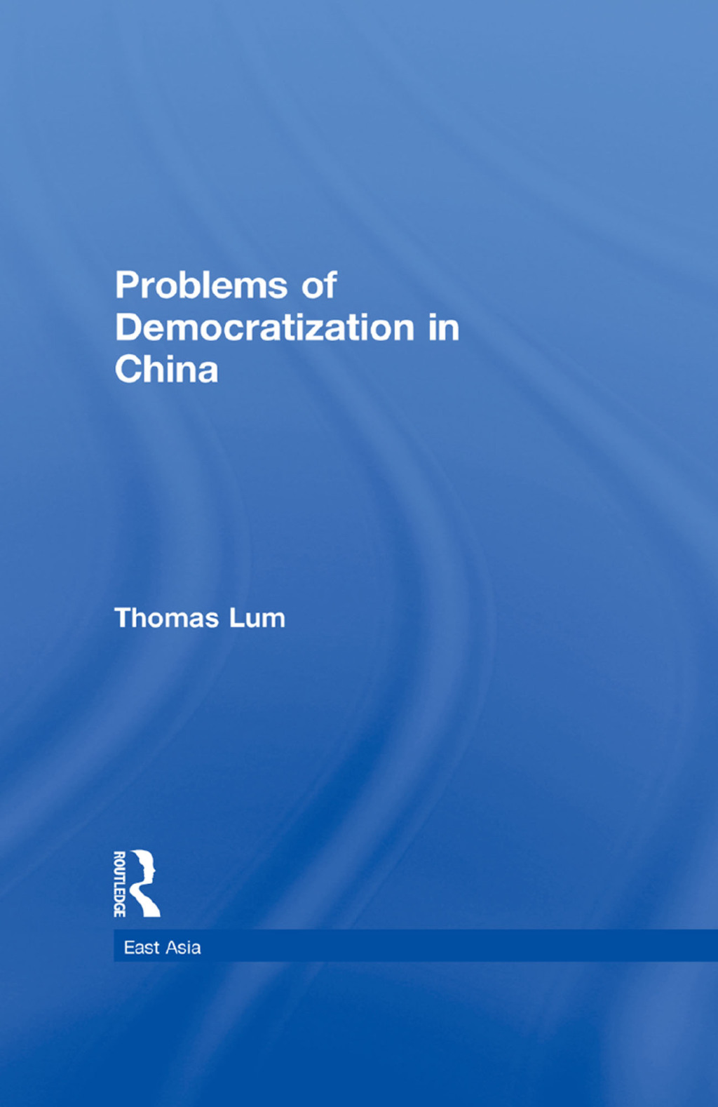 Problems of Democratization in China 1st Edition â€“ PDF/EPUB Version Downloadable