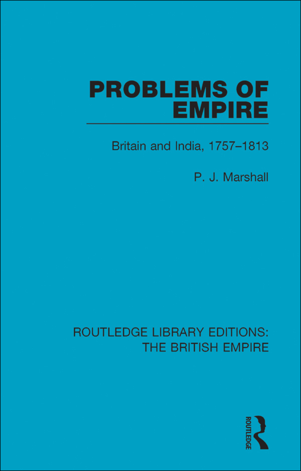 Problems of Empire Britain and India, 1757-1813 1st Edition â€“ PDF/EPUB Version Downloadable