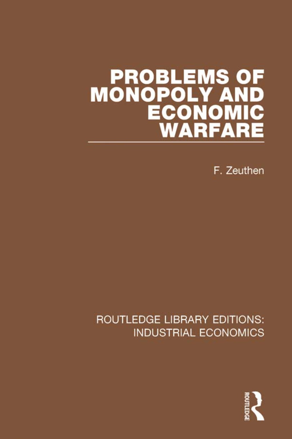 Problems of Monopoly and Economic Warfare 1st Edition â€“ PDF/EPUB Version Downloadable