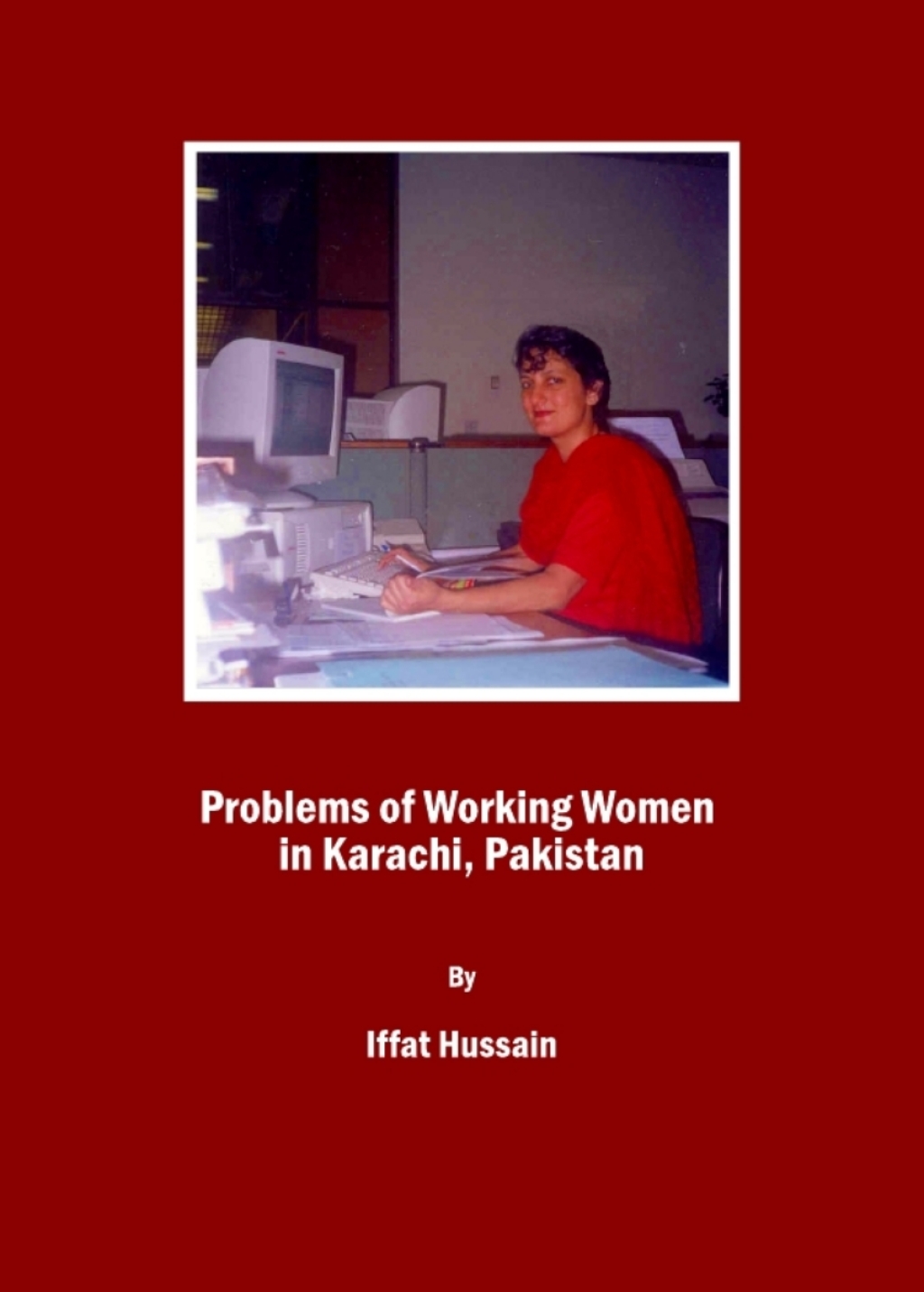 Problems of Working Women in Karachi, Pakistan 1st Edition â€“ PDF/EPUB Version Downloadable
