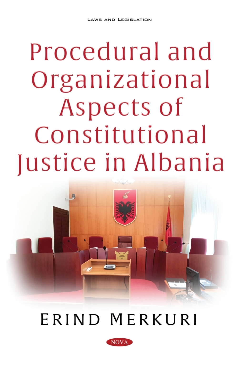 Procedural and Organizational Aspects of Constitutional Justice in Albania  â€“ PDF/EPUB Version Downloadable
