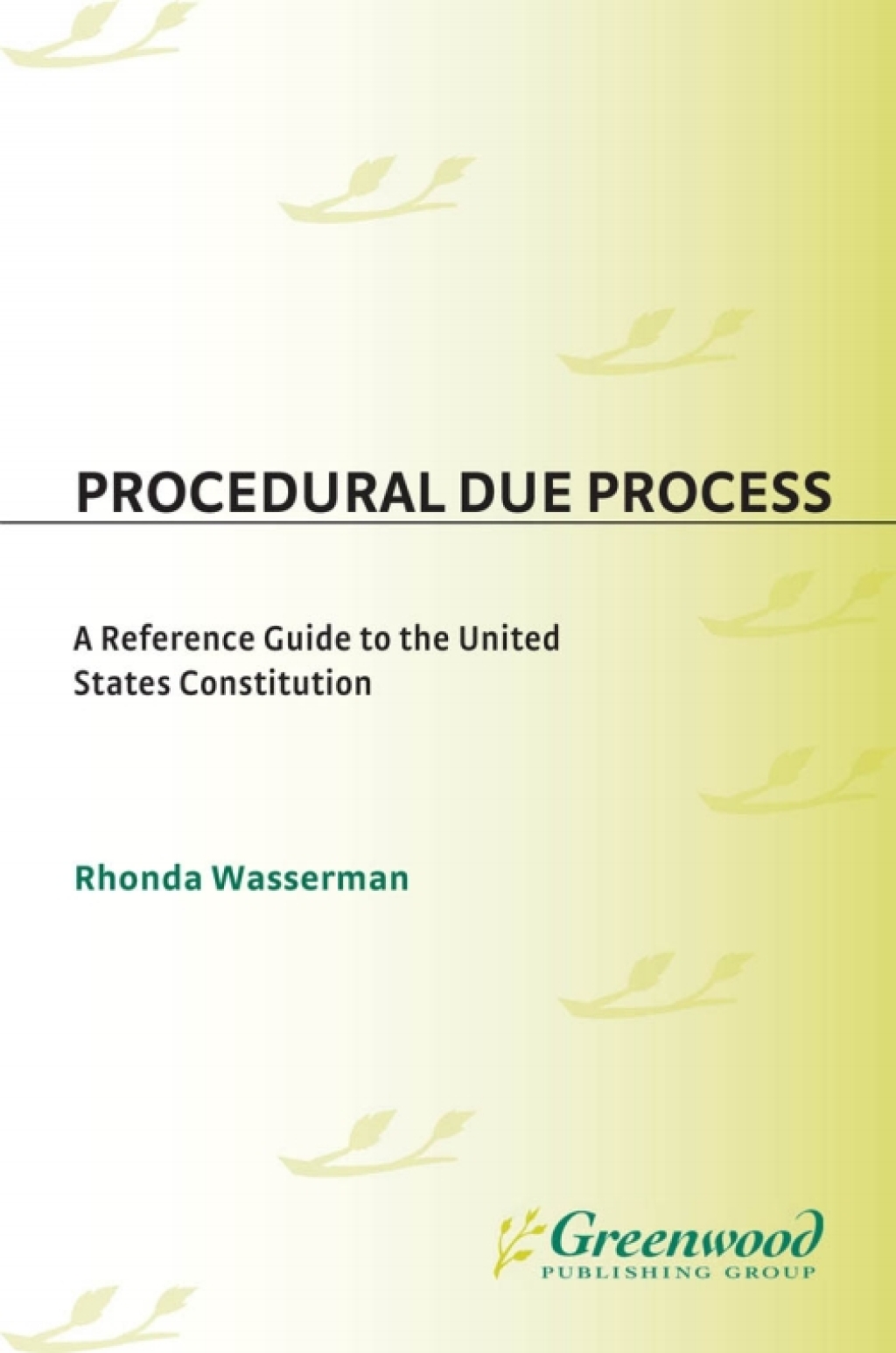 Procedural Due Process A Reference Guide to the United States Constitution 1st Edition â€“ PDF/EPUB Version Downloadable