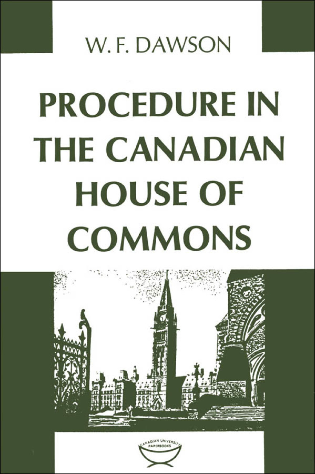 Procedure in the Canadian House of Commons 1st Edition â€“ PDF/EPUB Version Downloadable