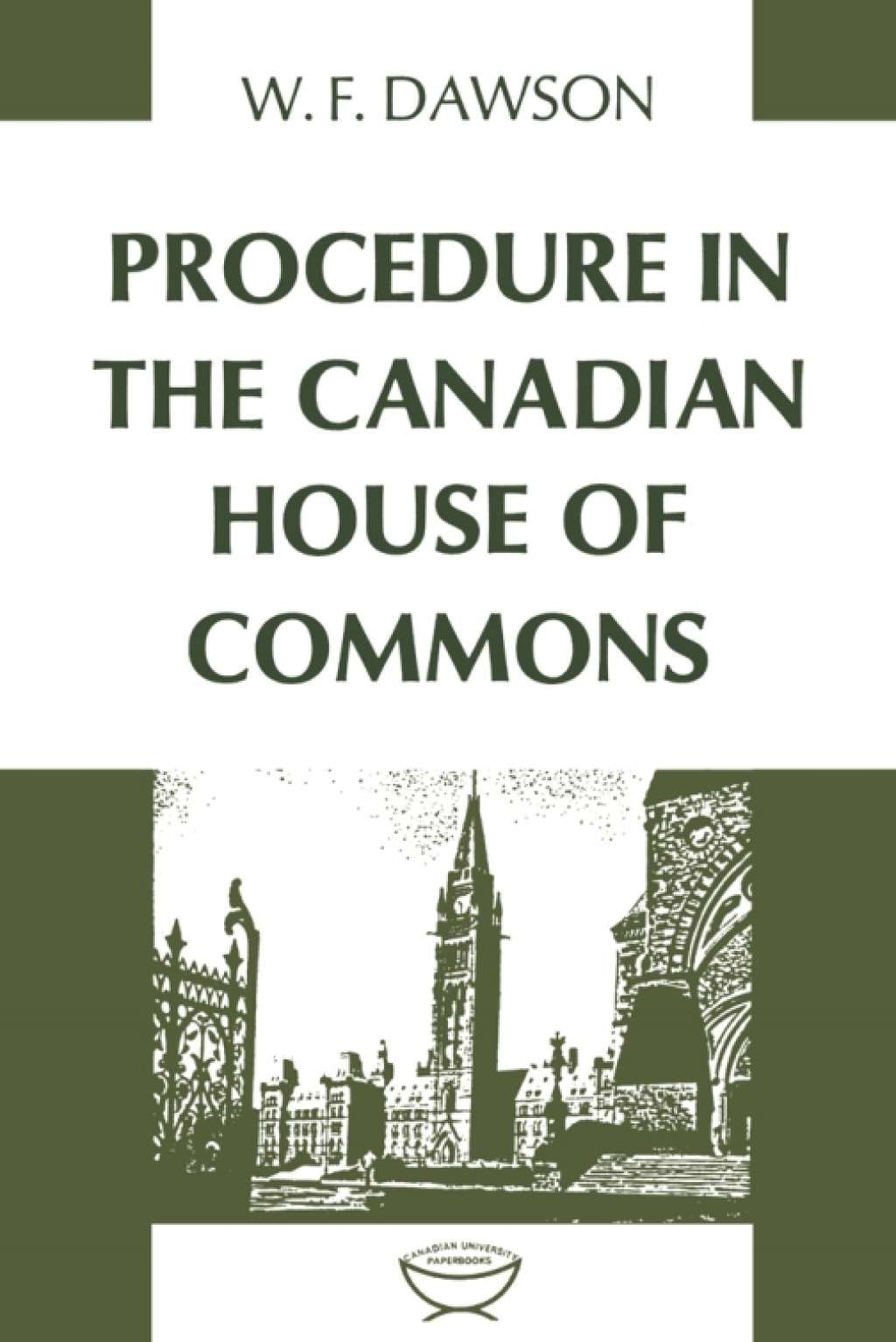 Procedure in the Canadian House of Commons 1st Edition â€“ PDF/EPUB Version Downloadable