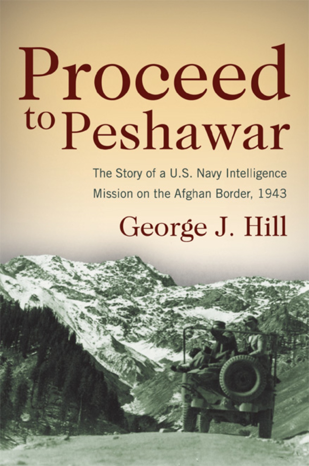 Proceed to Peshawar The Story of a U.S. Navy Intelligence Mission on the Afghan Border, 1943  â€“ PDF/EPUB Version Downloadable