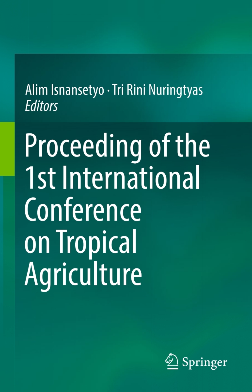 Proceeding of the 1st International Conference on Tropical Agriculture  â€“ PDF/EPUB Version Downloadable