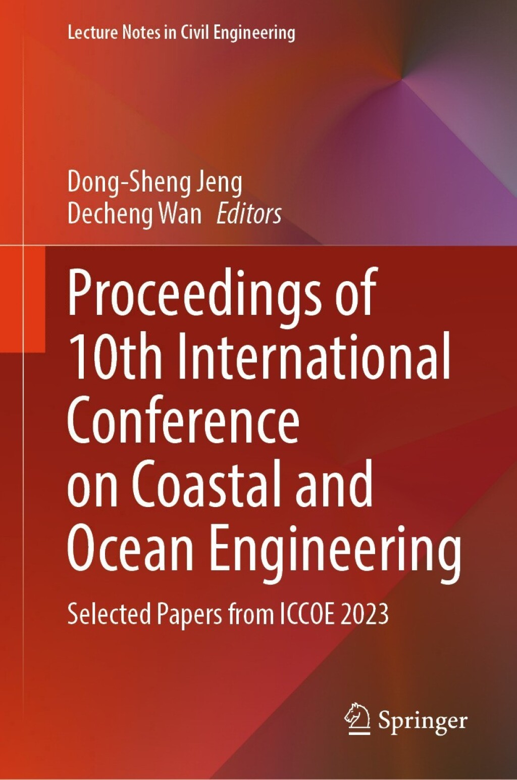 Proceedings of 10th International Conference on Coastal and Ocean Engineering Selected Papers from ICCOE 2023  â€“ PDF/EPUB Version Downloadable