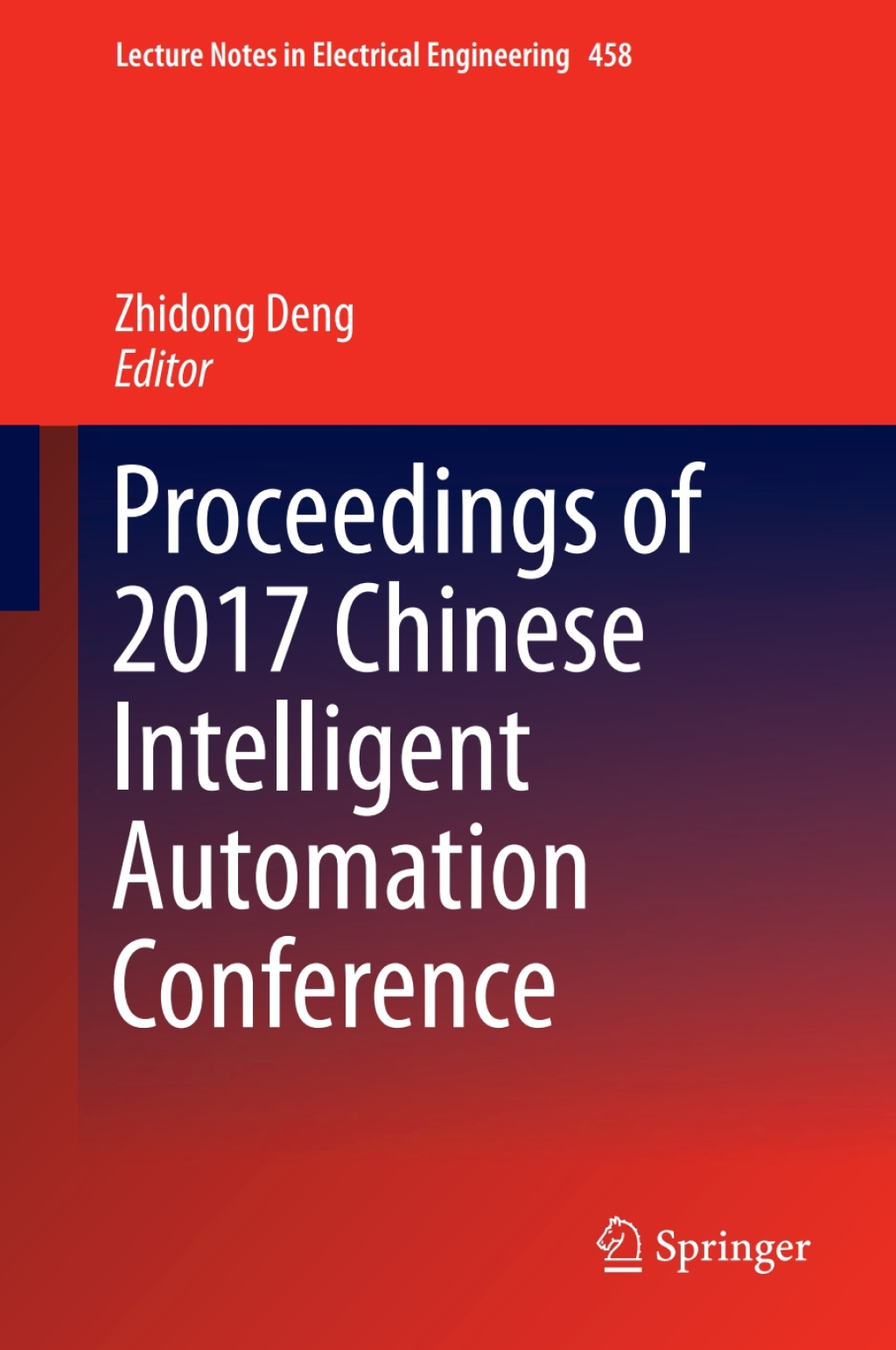 Proceedings of 2017 Chinese Intelligent Automation Conference  â€“ PDF/EPUB Version Downloadable