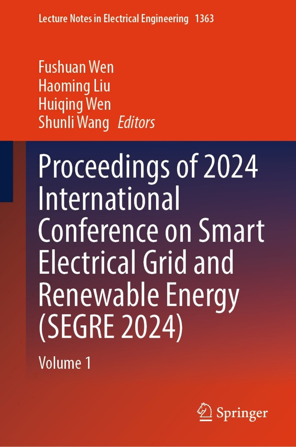 Proceedings of 2024 International Conference on Smart Electrical Grid and Renewable Energy (SEGRE 2024) Volume 1  â€“ PDF/EPUB Version Downloadable
