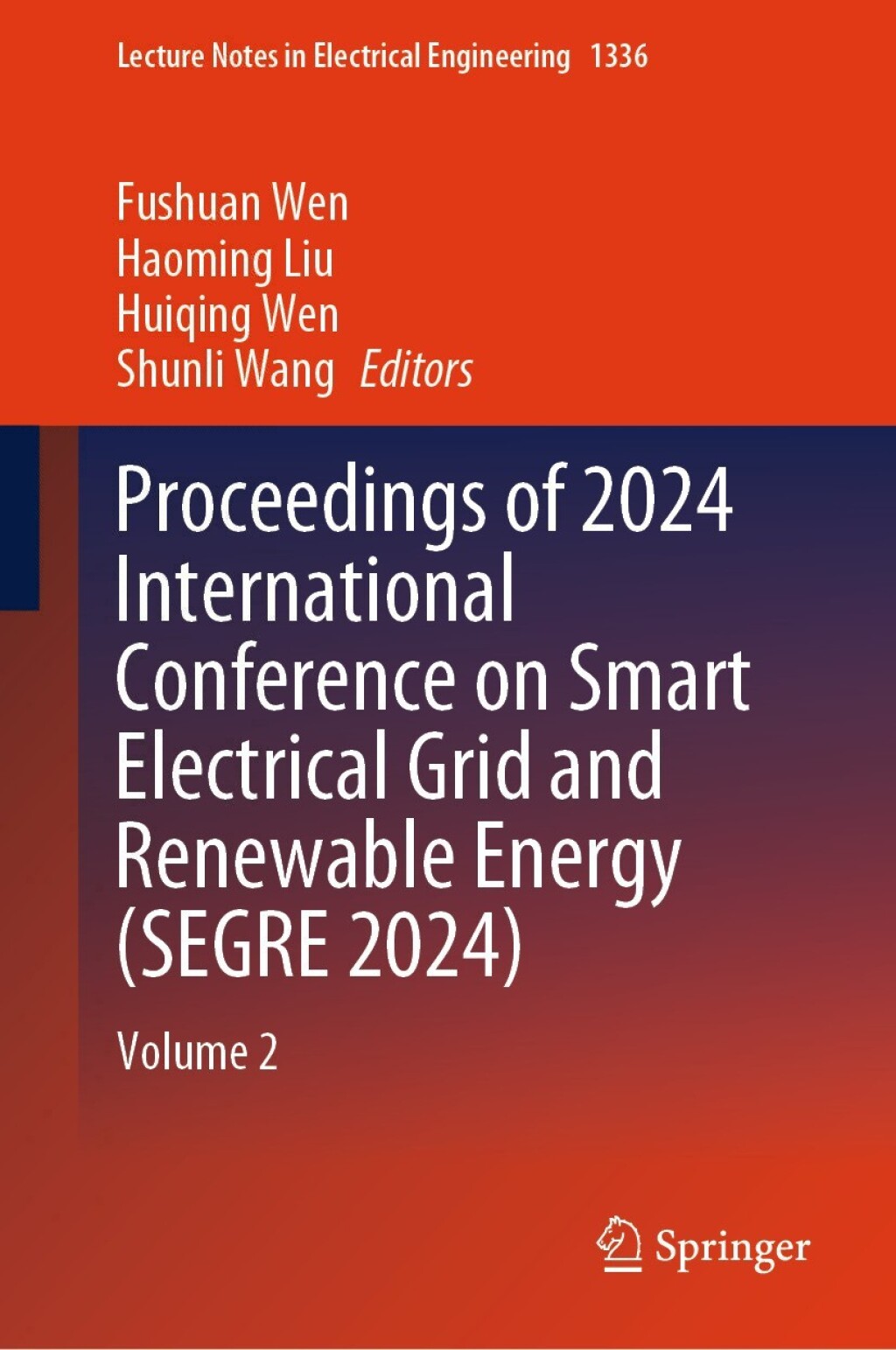 Proceedings of 2024 International Conference on Smart Electrical Grid and Renewable Energy (SEGRE 2024) Volume 2  â€“ PDF/EPUB Version Downloadable