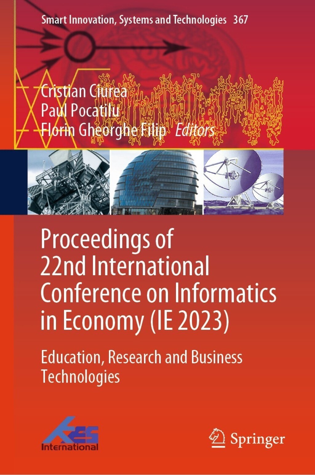Proceedings of 22nd International Conference on Informatics in Economy (IE 2023) Education, Research and Business Technologies  â€“ PDF/EPUB Version Downloadable