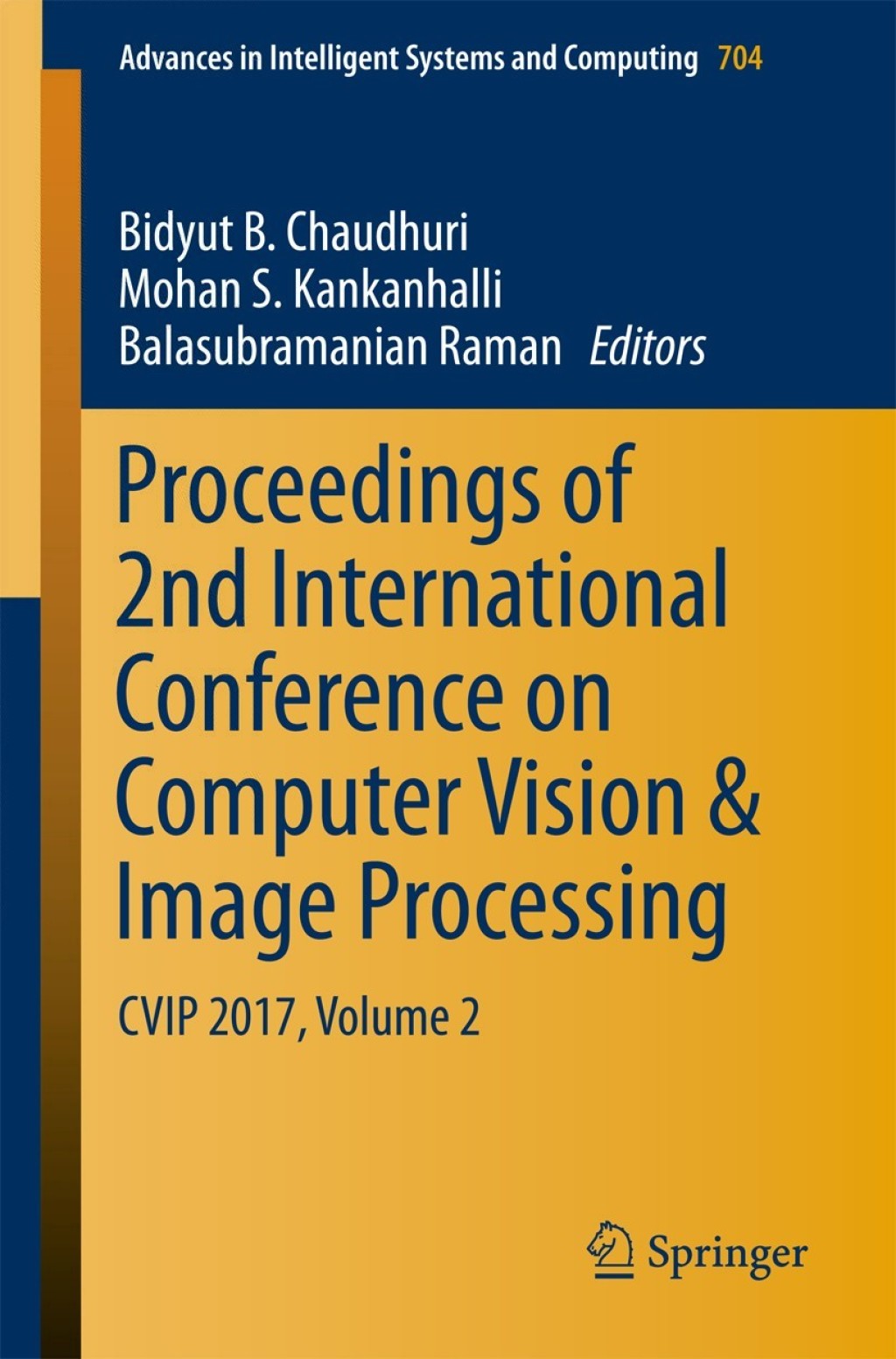 Proceedings of 2nd International Conference on Computer Vision & Image Processing CVIP 2017, Volume 2  â€“ PDF/EPUB Version Downloadable
