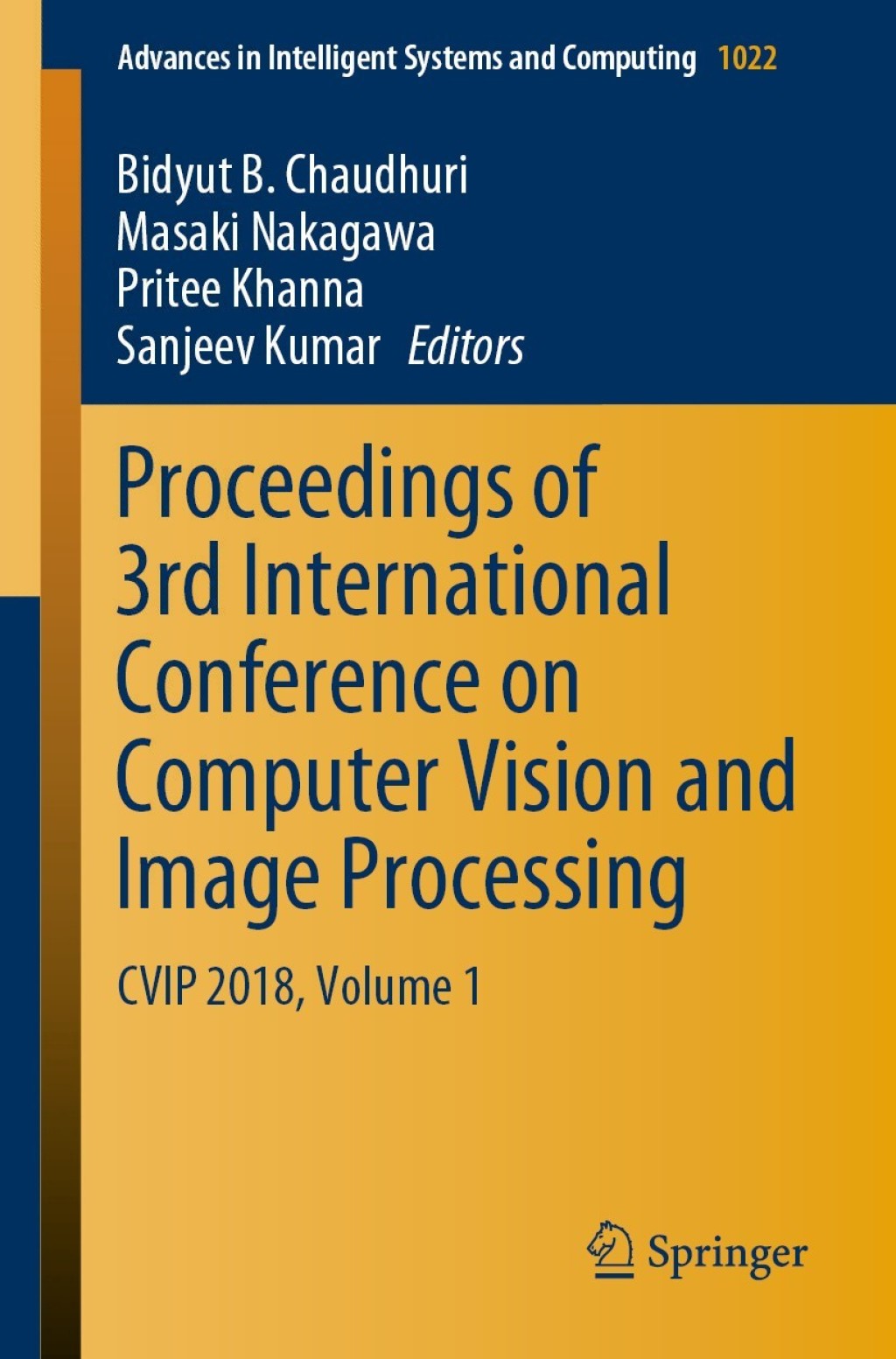 Proceedings of 3rd International Conference on Computer Vision and Image Processing CVIP 2018, Volume 1  â€“ PDF/EPUB Version Downloadable