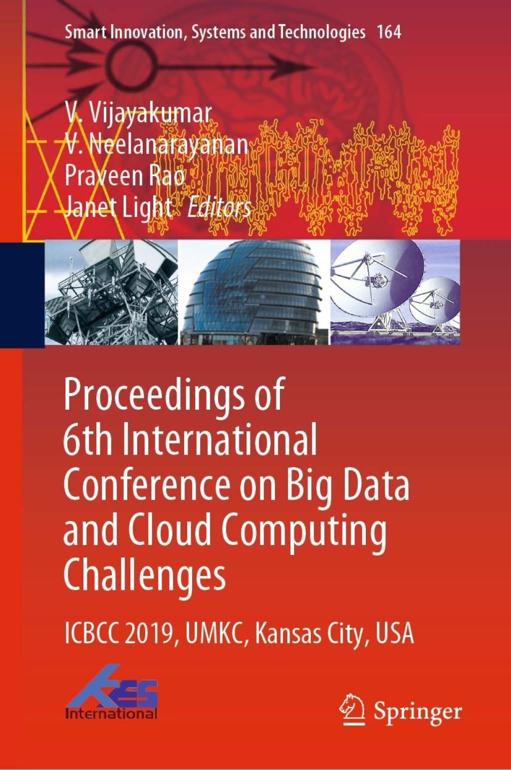 Proceedings of 6th International Conference on Big Data and Cloud Computing Challenges ICBCC 2019, UMKC, Kansas City, USA  â€“ PDF/EPUB Version Downloadable