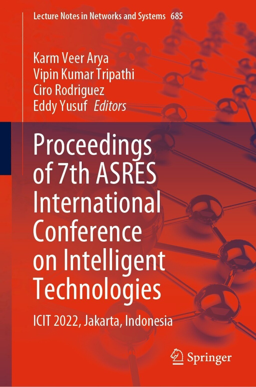 Proceedings of 7th ASRES International Conference on Intelligent Technologies ICIT 2022, Jakarta, Indonesia  â€“ PDF/EPUB Version Downloadable