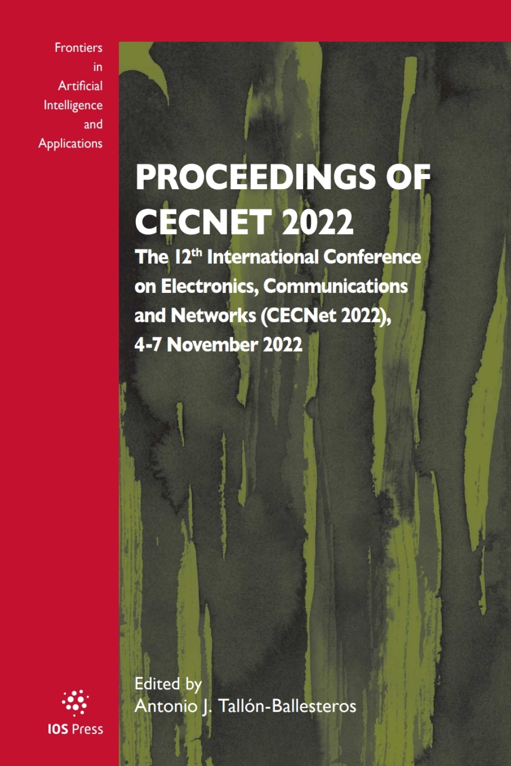 Proceedings of CECNet 2022 The 12th International Conference on Electronics, Communications and Networks (CECNet 2022), 4-7 November 2022 1st Edition â€“ PDF/EPUB Version Downloadable