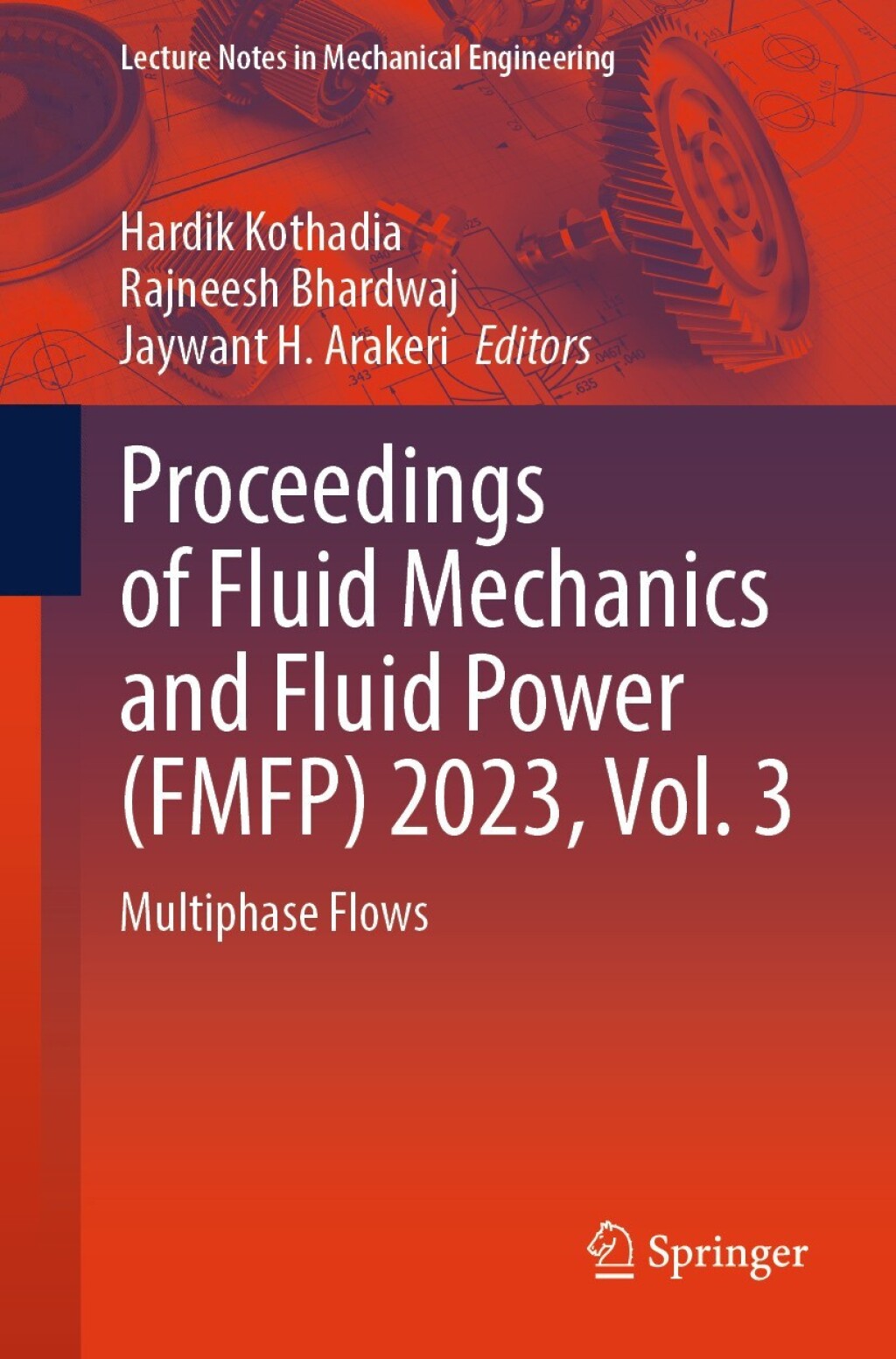 Proceedings of Fluid Mechanics and Fluid Power (FMFP) 2023, Vol. 3 Multiphase Flows  â€“ PDF/EPUB Version Downloadable