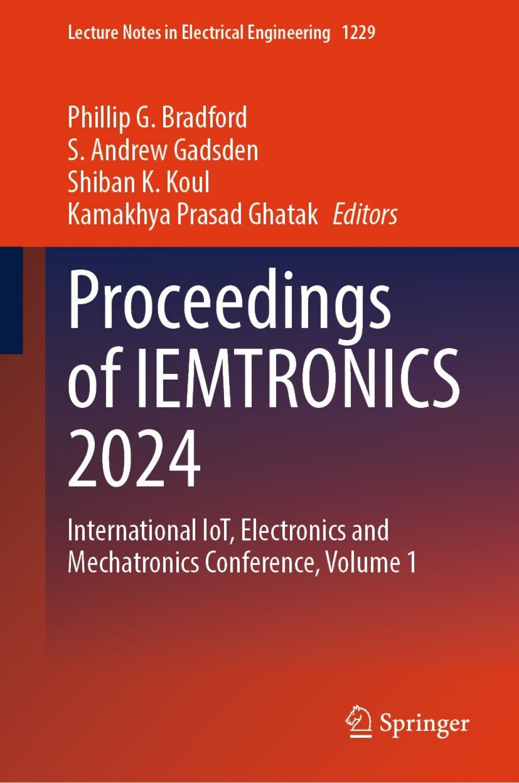 Proceedings of IEMTRONICS 2024 International IoT, Electronics and Mechatronics Conference, Volume 1  â€“ PDF/EPUB Version Downloadable