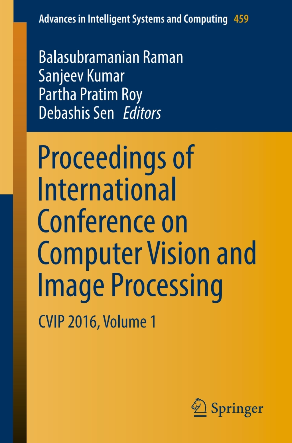 Proceedings of International Conference on Computer Vision and Image Processing CVIP 2016, Volume 1  â€“ PDF/EPUB Version Downloadable