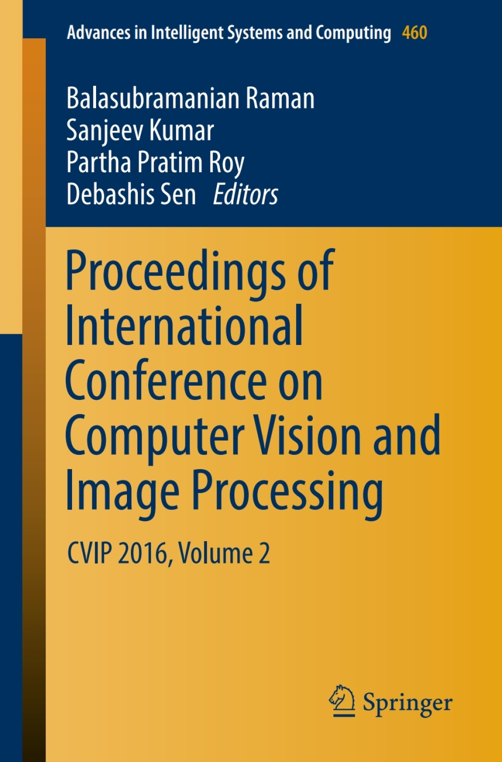 Proceedings of International Conference on Computer Vision and Image Processing CVIP 2016, Volume 2  â€“ PDF/EPUB Version Downloadable