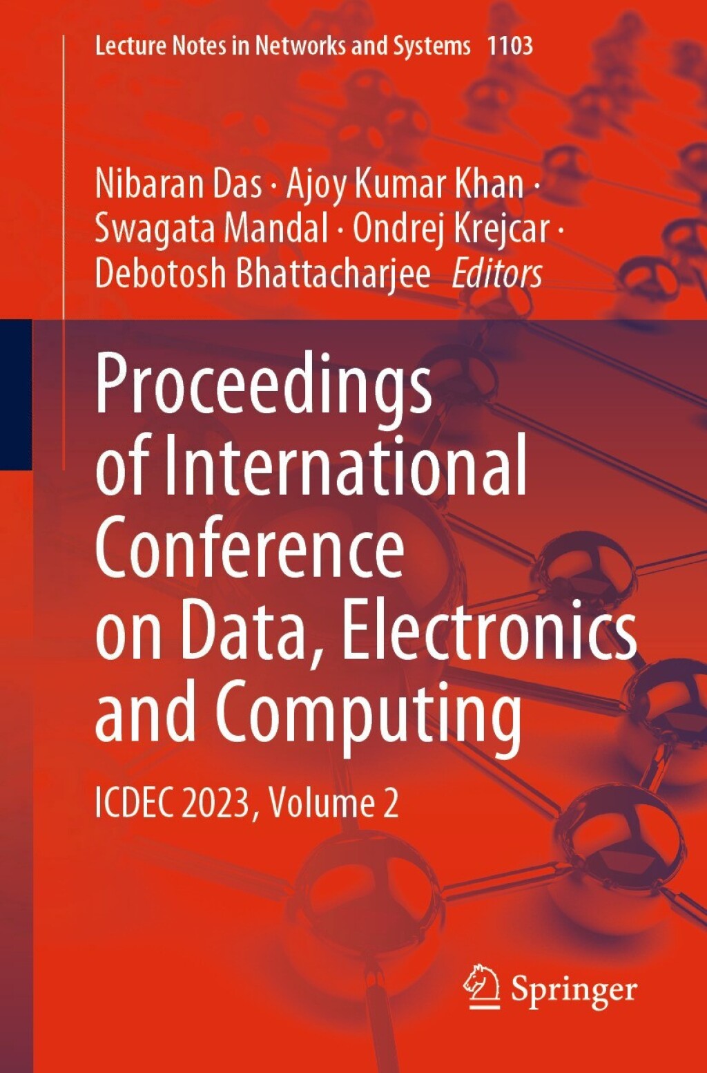 Proceedings of International Conference on Data, Electronics and Computing ICDEC 2023, Volume 2  â€“ PDF/EPUB Version Downloadable
