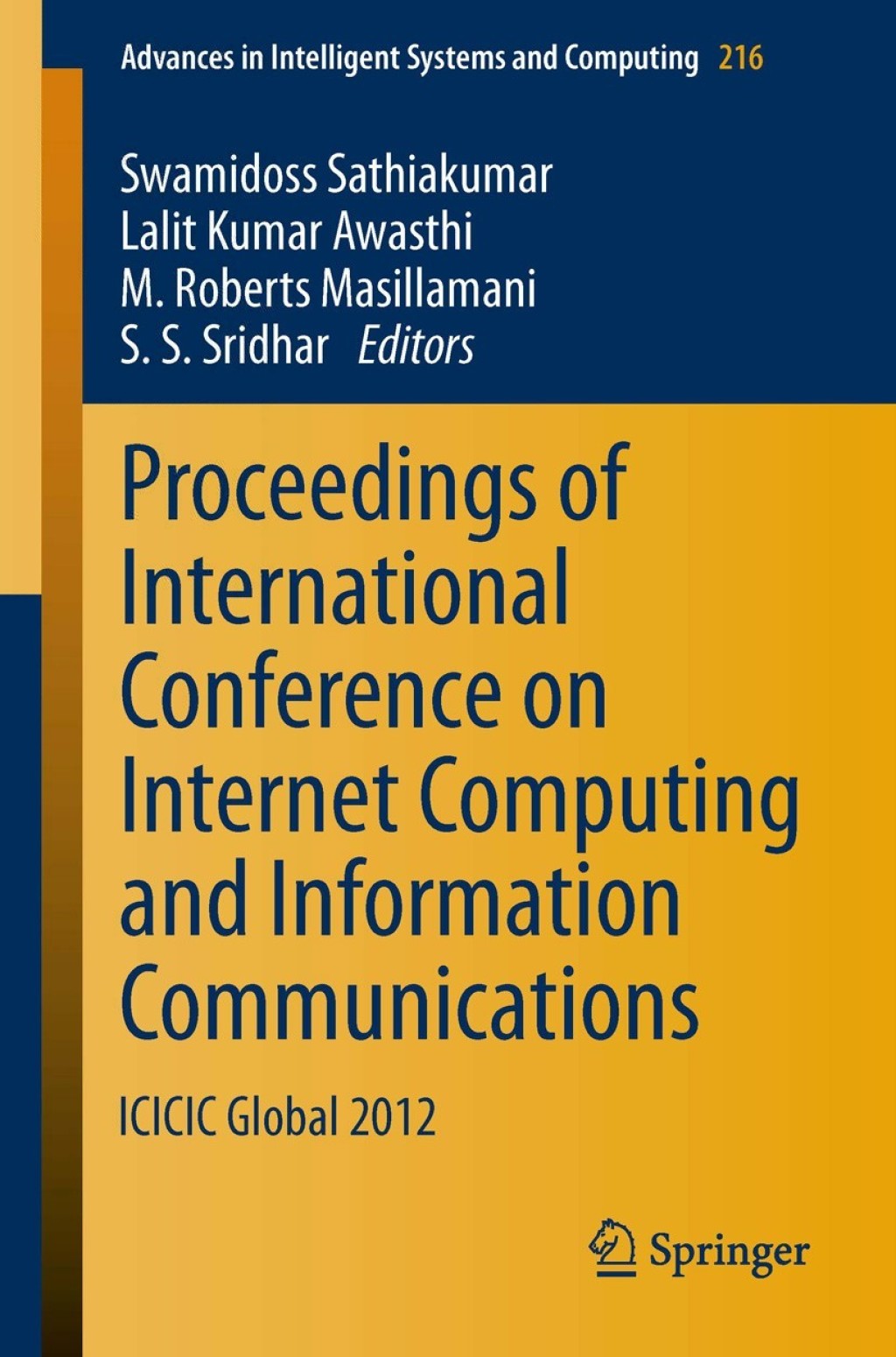 Proceedings of International Conference on Internet Computing and Information Communications ICICIC Global 2012  â€“ PDF/EPUB Version Downloadable