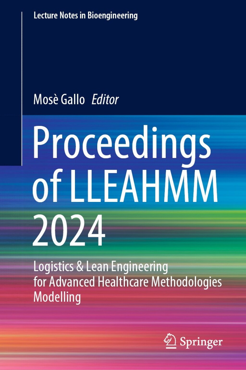 Proceedings of LLEAHMM 2024 Logistics & Lean Engineering for Advanced Healthcare Methodologies Modelling  â€“ PDF/EPUB Version Downloadable